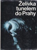 Želivka tunelem do Prahy