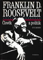 Franklin D. Roosevelt - Člověk a politik