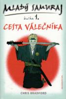 Mladý samuraj Kniha 1. - Cesta válečníka