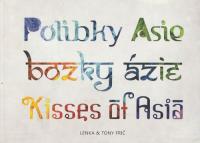 Polibky Asie / Bozky Ázie / Kisse of Asia
