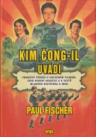  Kim Čong-il uvádí (Pravdivý příběh o uneseném filmaři, jeho dvorní herečce a o cestě mladého diktátora k moci)