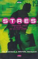 Stres: Přehledné testy a návody, jak zvládat stres