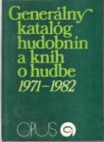 Generálny katalóg hudobnín a kníh o hudbe 1971-1982