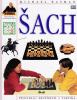 Šach (Pravidlá - Zručnosti - Taktika)
