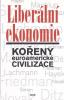 Liberální ekonomie - Kořeny euroamerické civilizace